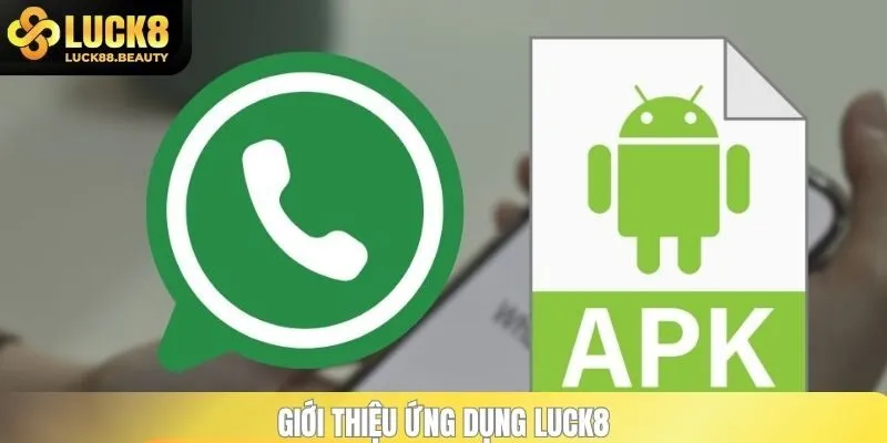 Giới thiệu ứng dụng LUCK8