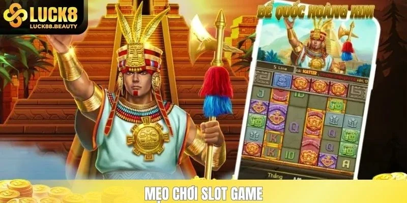 Mẹo chơi slot game